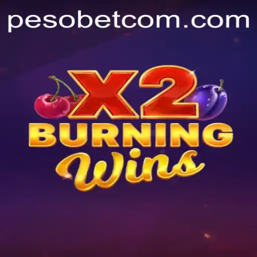 Exploring the Thrills of BurningWinsX2 with Pesobet
